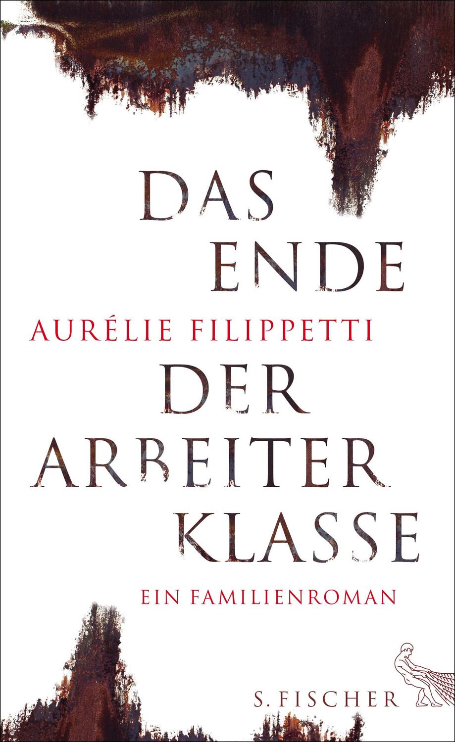 Cover: 9783100022134 | Das Ende der Arbeiterklasse | Ein Familienroman | Aurélie Filippetti
