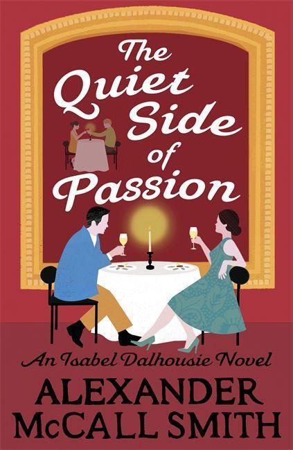 Cover: 9781408709436 | The Quiet Side of Passion | Alexander McCall Smith | Taschenbuch