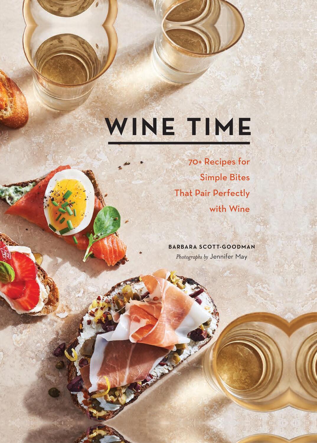 Cover: 9781452181868 | Wine Time: 70+ Recipes for Simple Bites That Pair Perfectly with Wine