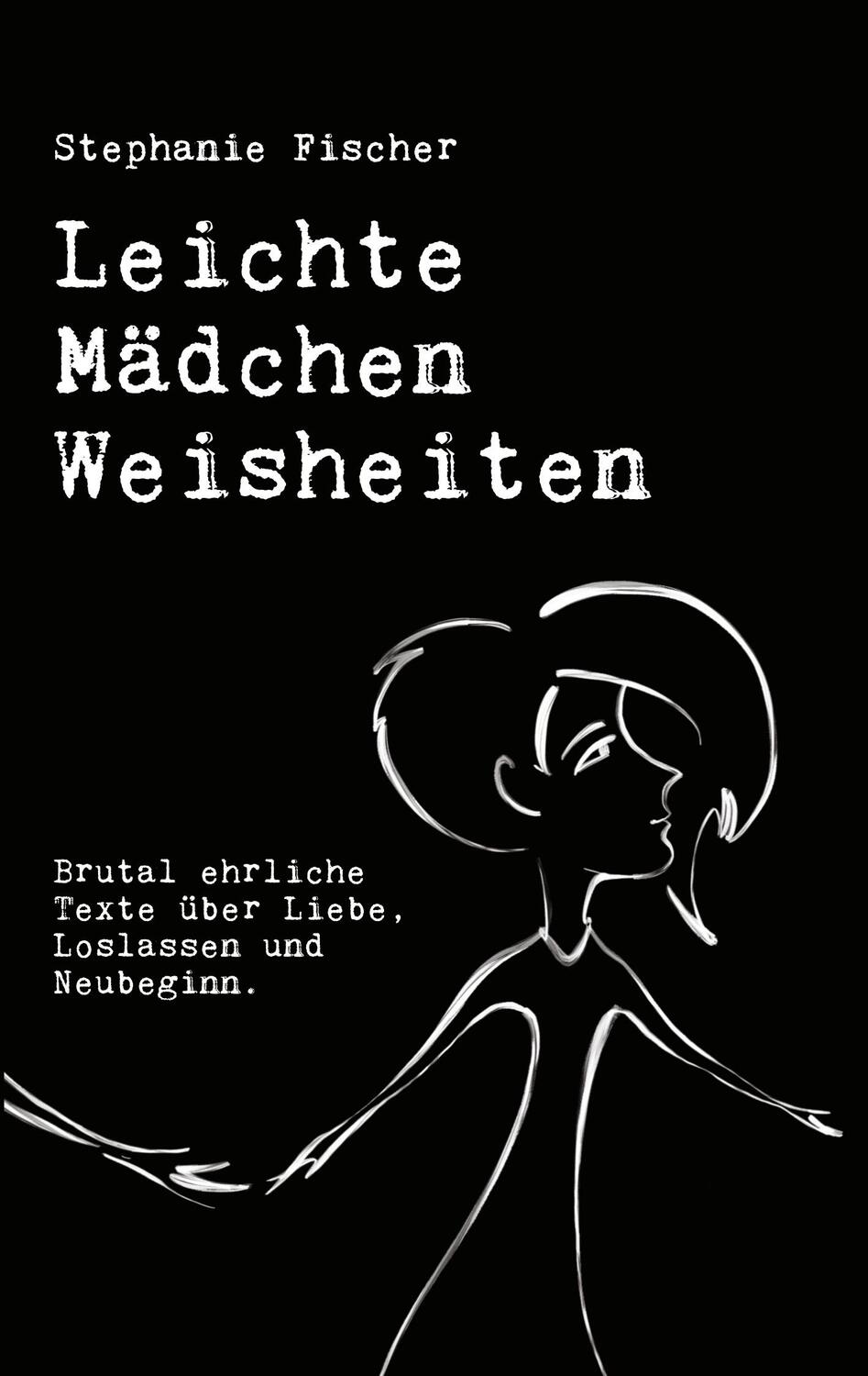 Cover: 9783755777038 | Leichte Mädchen Weisheiten | Stephanie Fischer | Taschenbuch