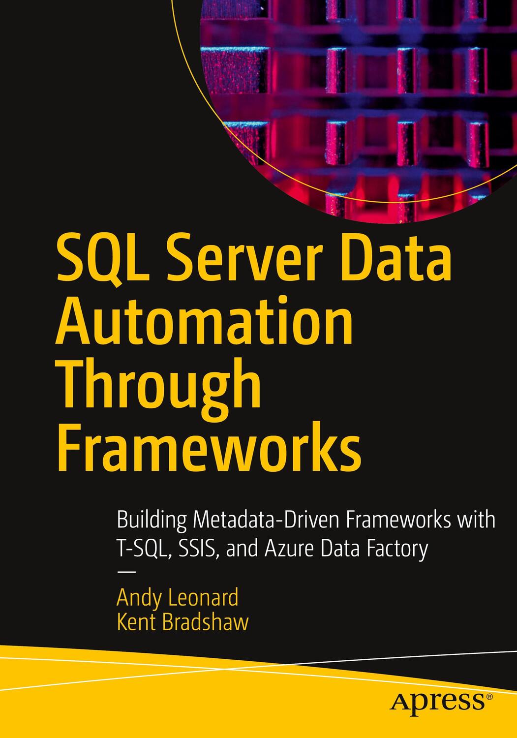 Cover: 9781484262122 | SQL Server Data Automation Through Frameworks | Kent Bradshaw (u. a.)