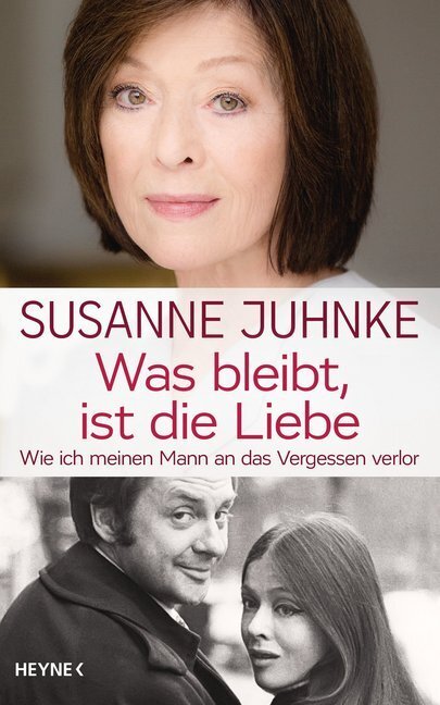 Cover: 9783453201170 | Was bleibt, ist die Liebe | Susanne Juhnke | Buch | 240 S. | Deutsch