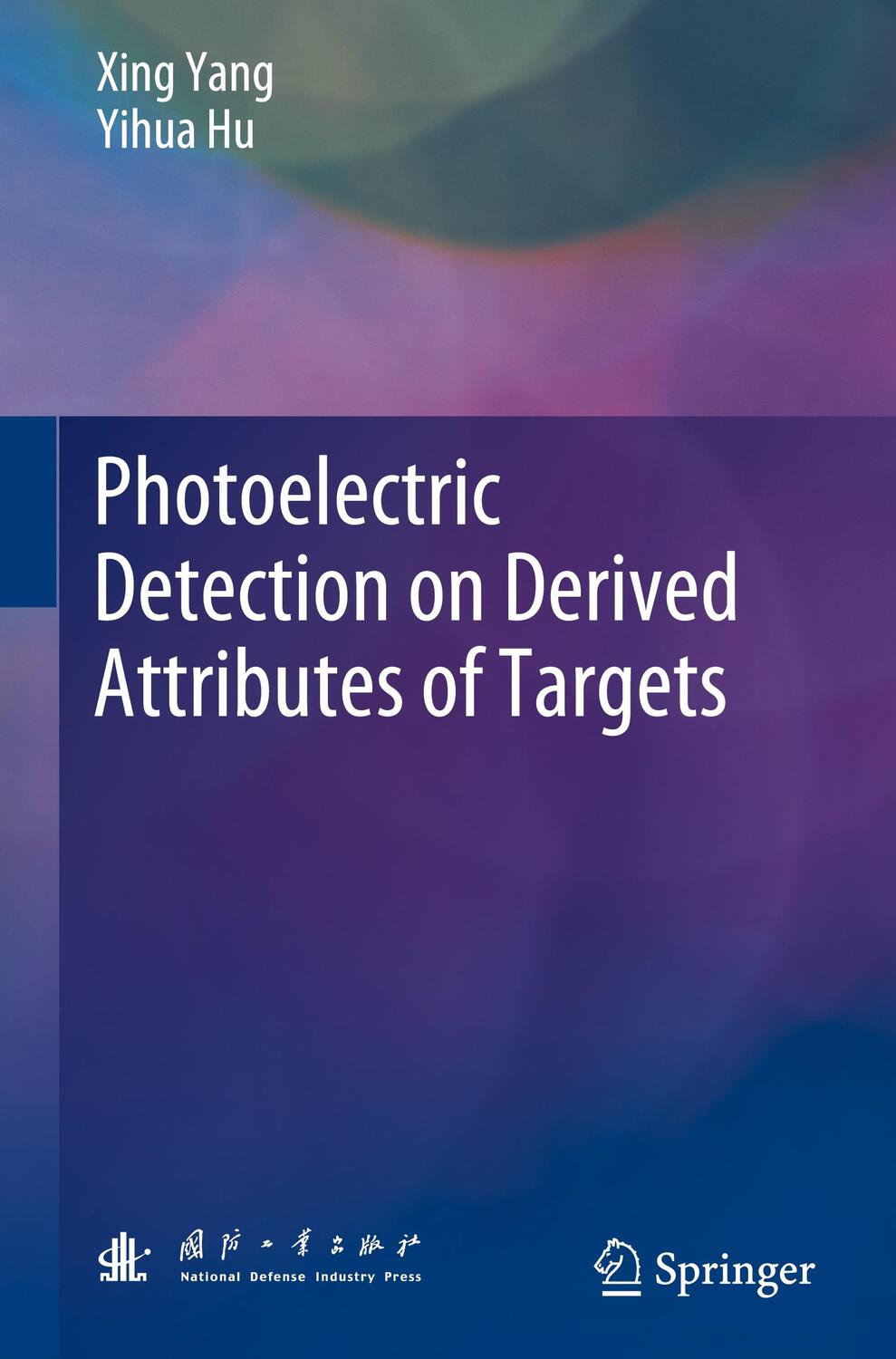 Cover: 9789819941568 | Photoelectric Detection on Derived Attributes of Targets | Hu (u. a.)