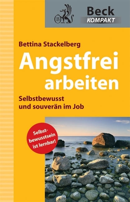 Cover: 9783406608438 | Angstfrei arbeiten | Bettina Stackelberg | Taschenbuch | 2010