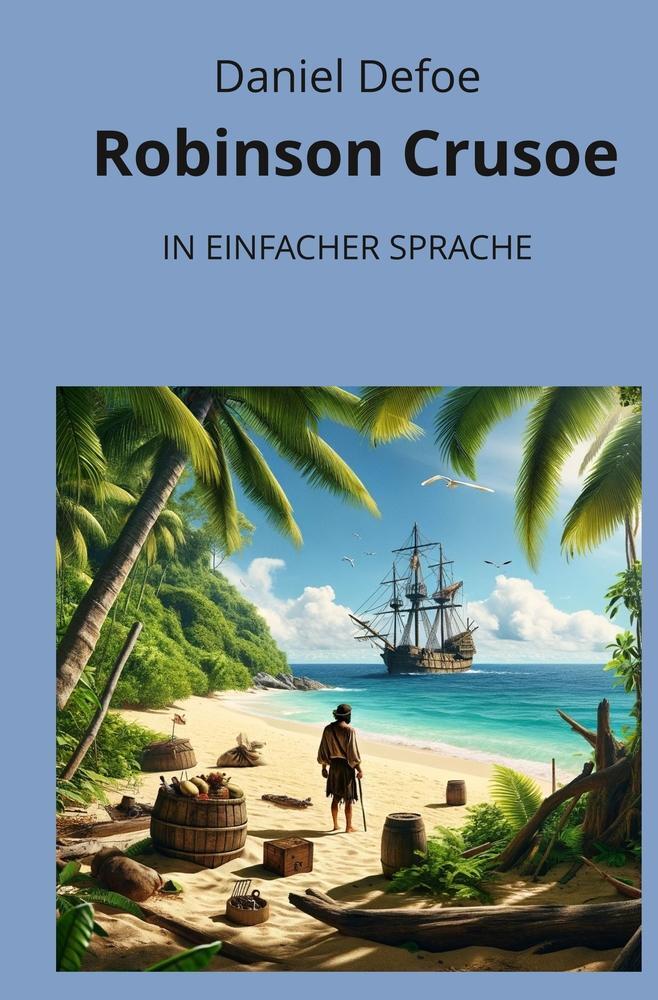 Cover: 9783759232151 | Robinson Crusoe: In Einfacher Sprache | Daniel Defoe | Taschenbuch