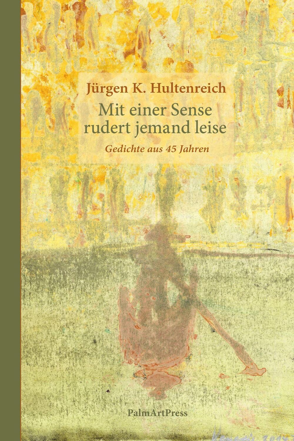 Cover: 9783962581862 | Mit einer Sense rudert jemand leise | Gedichte aus 45 Jahren | Buch