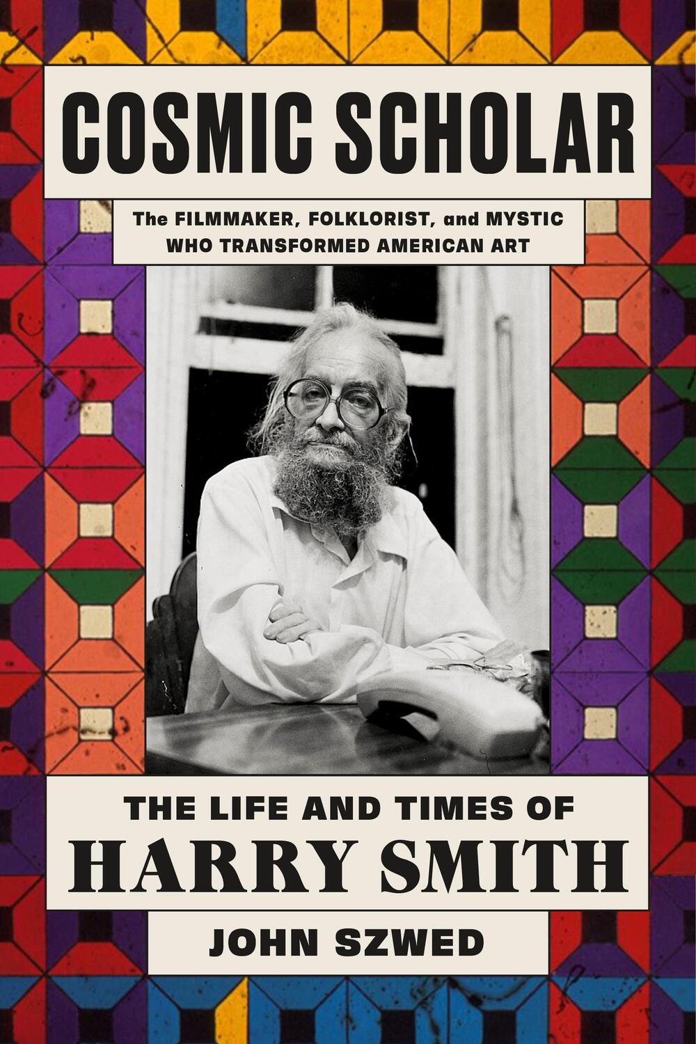 Cover: 9780374282240 | Cosmic Scholar | The Life and Times of Harry Smith | John Szwed | Buch