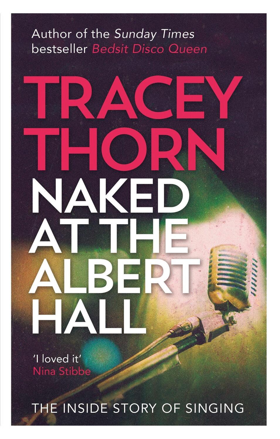 Cover: 9780349005249 | Naked at the Albert Hall | The Inside Story of Singing | Tracey Thorn