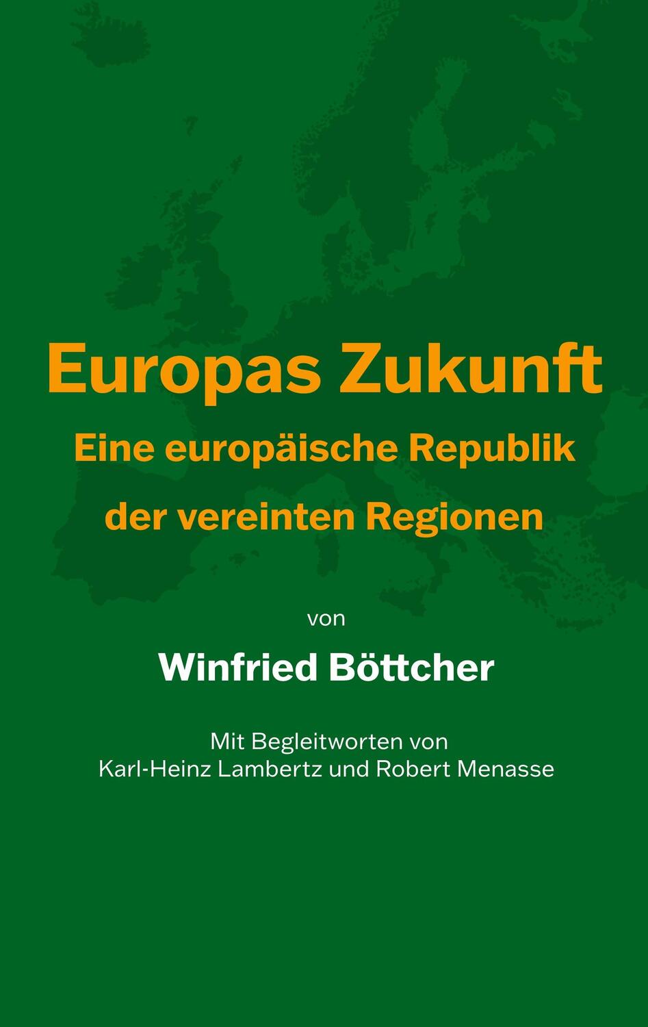 Cover: 9783757847029 | Europas Zukunft | Eine europäische Republik der vereinten Regionen