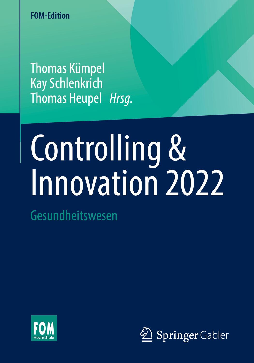 Cover: 9783658364830 | Controlling & Innovation 2022 | Gesundheitswesen | Kümpel (u. a.)