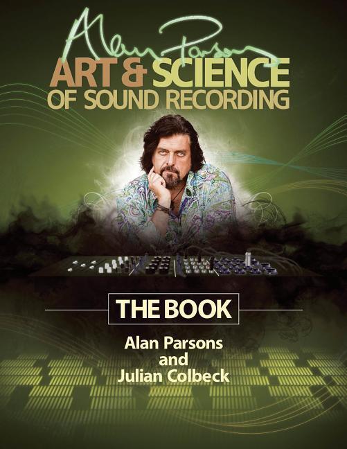 Cover: 9781458443199 | Alan Parsons' Art & Science of Sound Recording | The Book | Buch