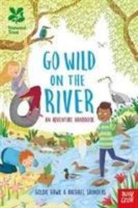Cover: 9781788000703 | National Trust: Go Wild on the River | Goldie Hawk | Buch | Go Wild