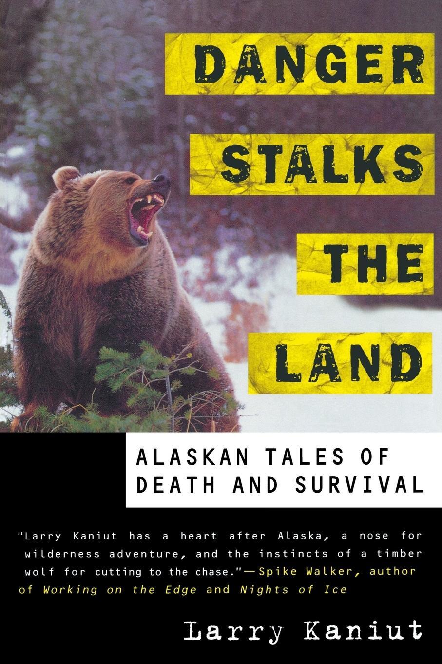 Cover: 9780312241209 | Danger Stalks the Land | Alaskan Tales of Death and Survival | Kaniut