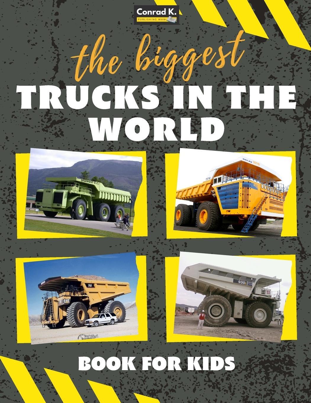 Cover: 9788367600040 | The biggest trucks in the world for kids | Conrad K. Butler | Buch