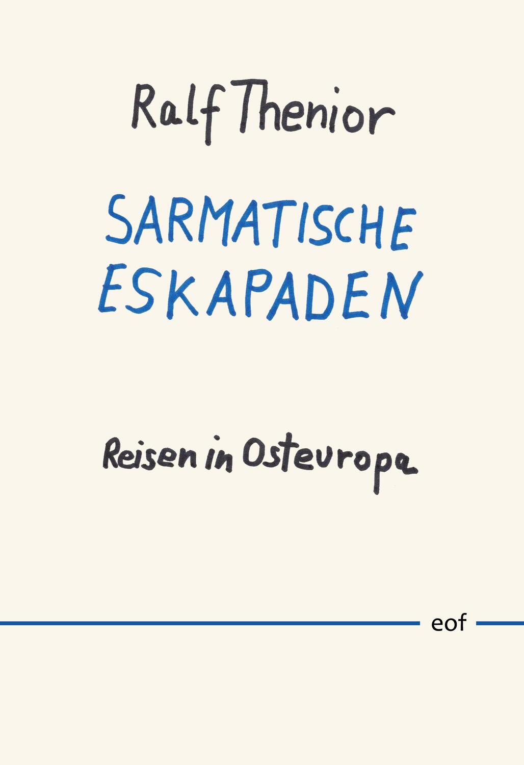 Cover: 9783757810948 | Sarmatische Eskapaden | Reisen in Osteuropa | Ralf Thenior | Buch