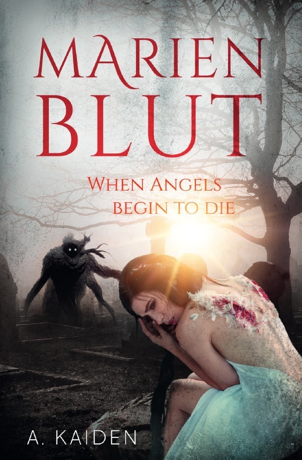 Cover: 9783758420566 | Marienblut | When Angels Begin To Die. DE | A. Kaiden / Cayden | Buch