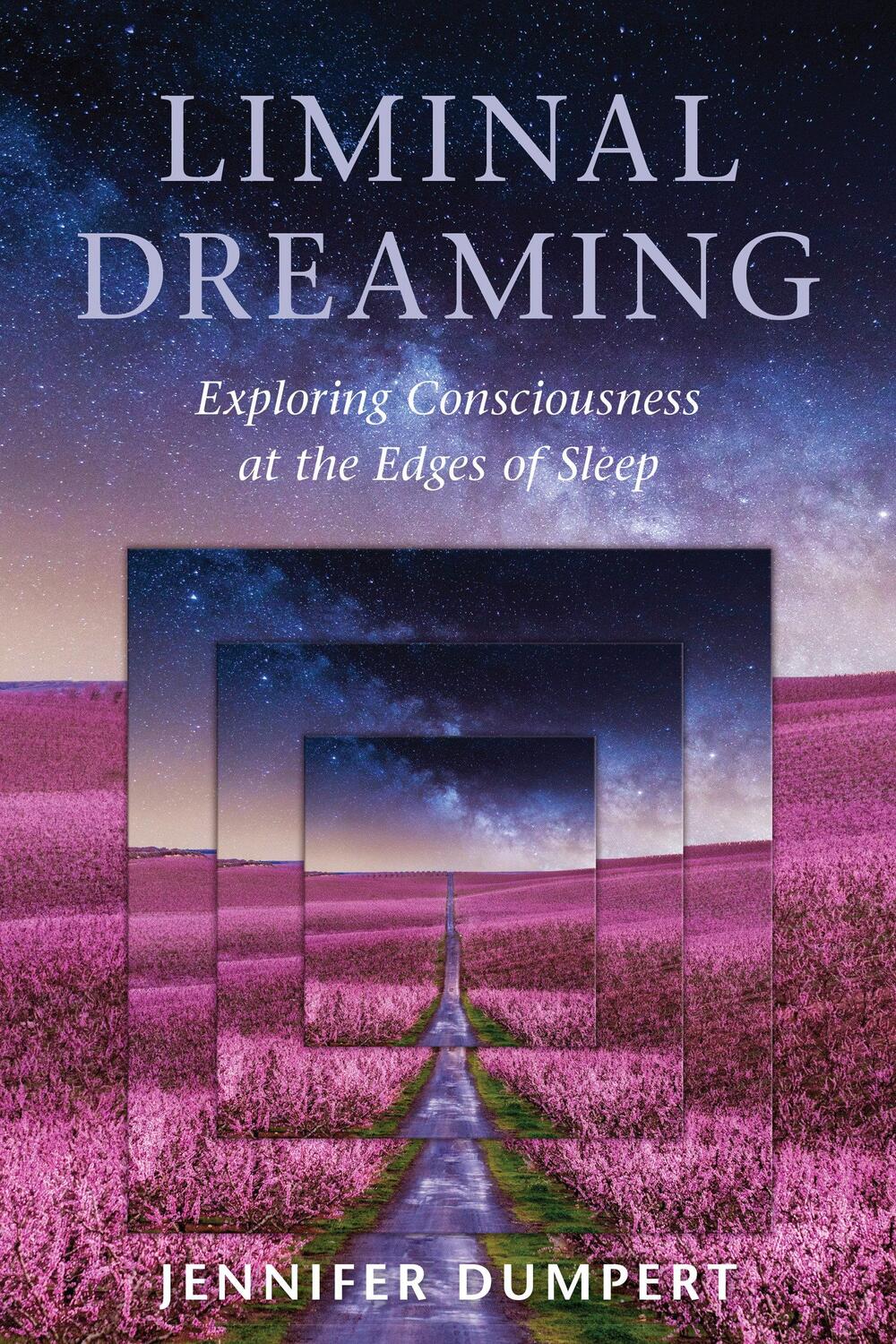 Cover: 9781623173043 | Liminal Dreaming | Exploring Consciousness at the Edges of Sleep