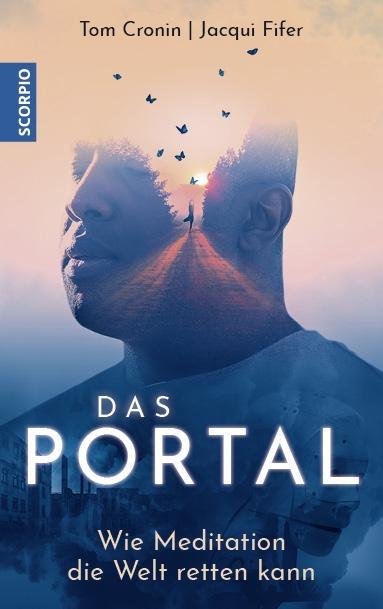 Cover: 9783958032415 | Das Portal | Wie Meditation die Welt retten kann | Cronin | Buch