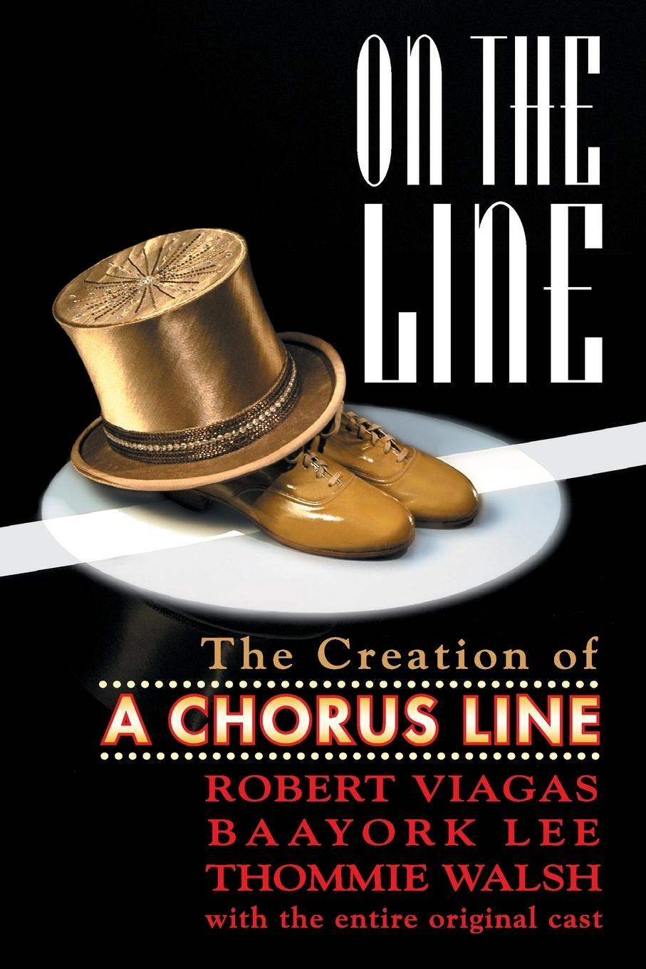 Cover: 9780879103361 | On the Line | The Creation of A Chorus Line | Robert Viagas | Buch
