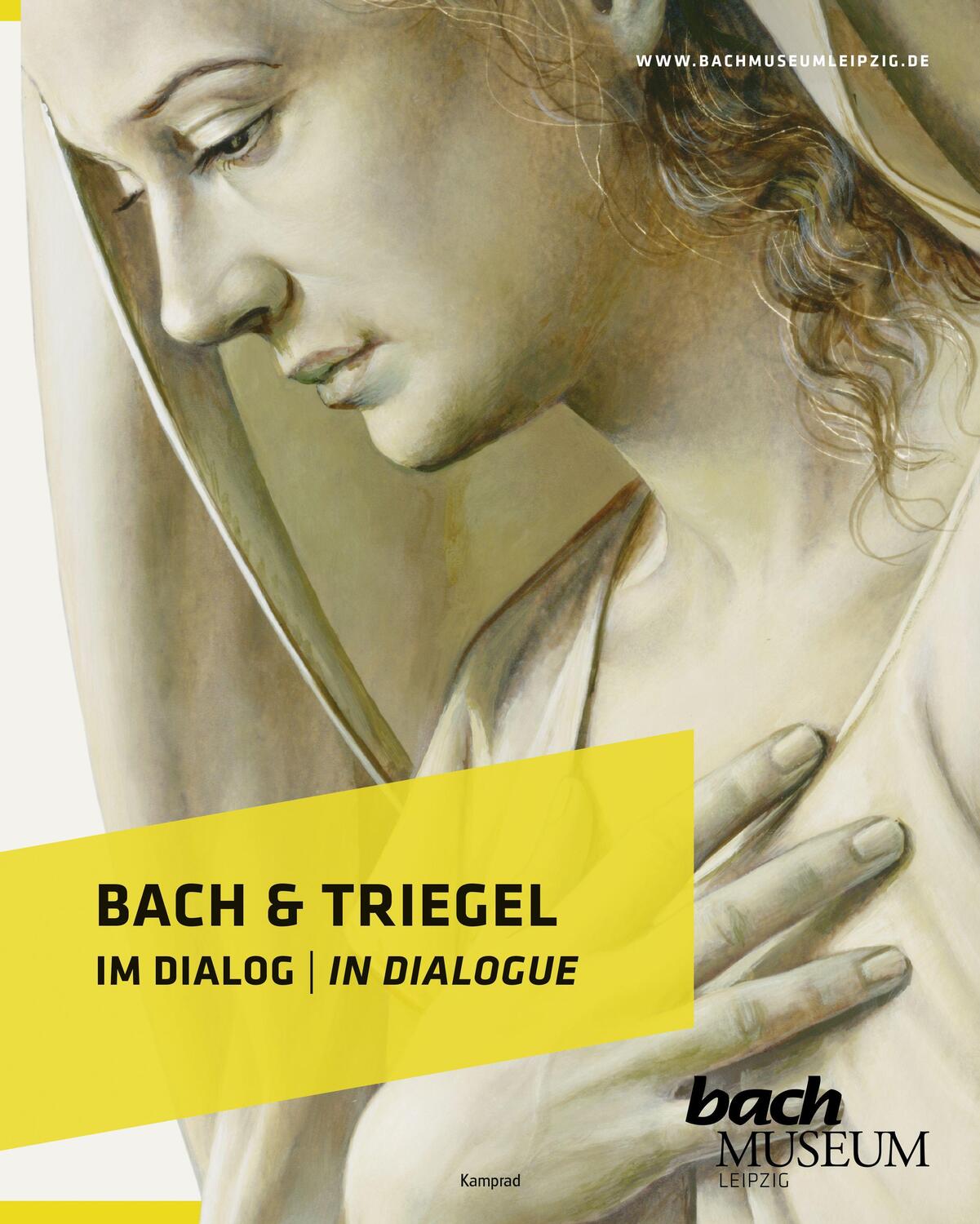 Cover: 9783957556653 | Bach & Triegel. Im Dialog | Kerstin Wiese | Buch | Deutsch | 2021