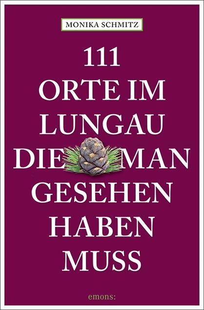 Cover: 9783740817886 | 111 Orte im Lungau, die man gesehen haben muss | Reiseführer | Schmitz