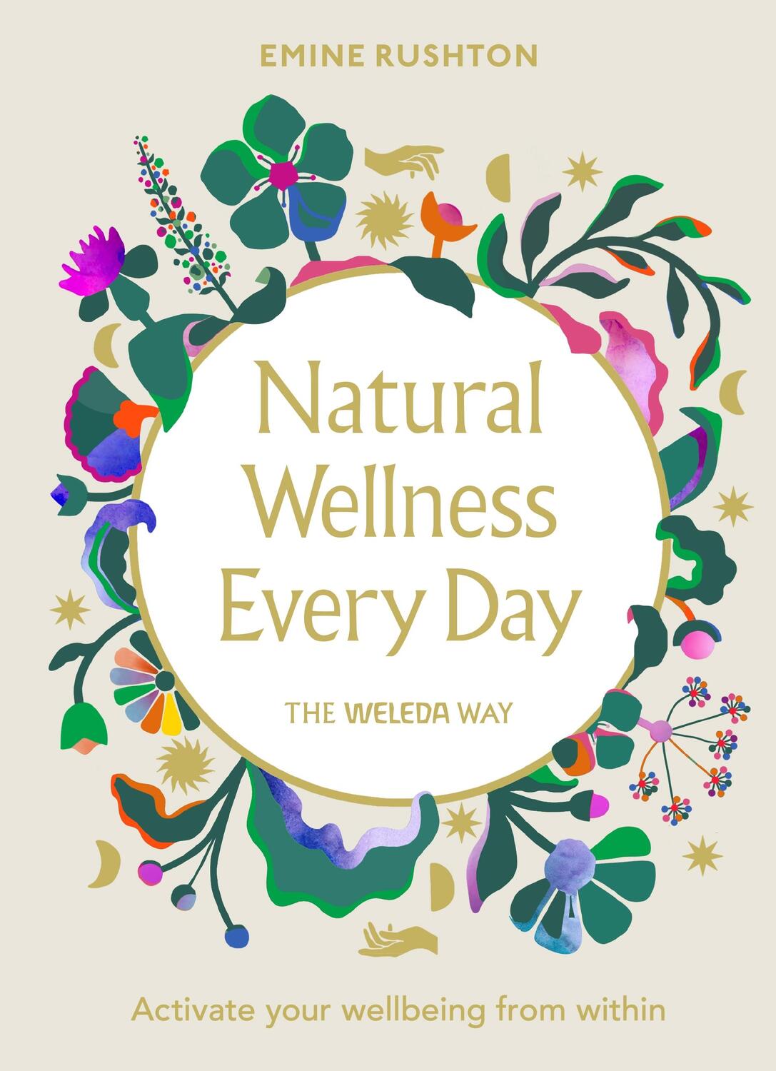 Cover: 9781785043925 | Natural Wellness Every Day | The Weleda Way | Emine Rushton | Buch