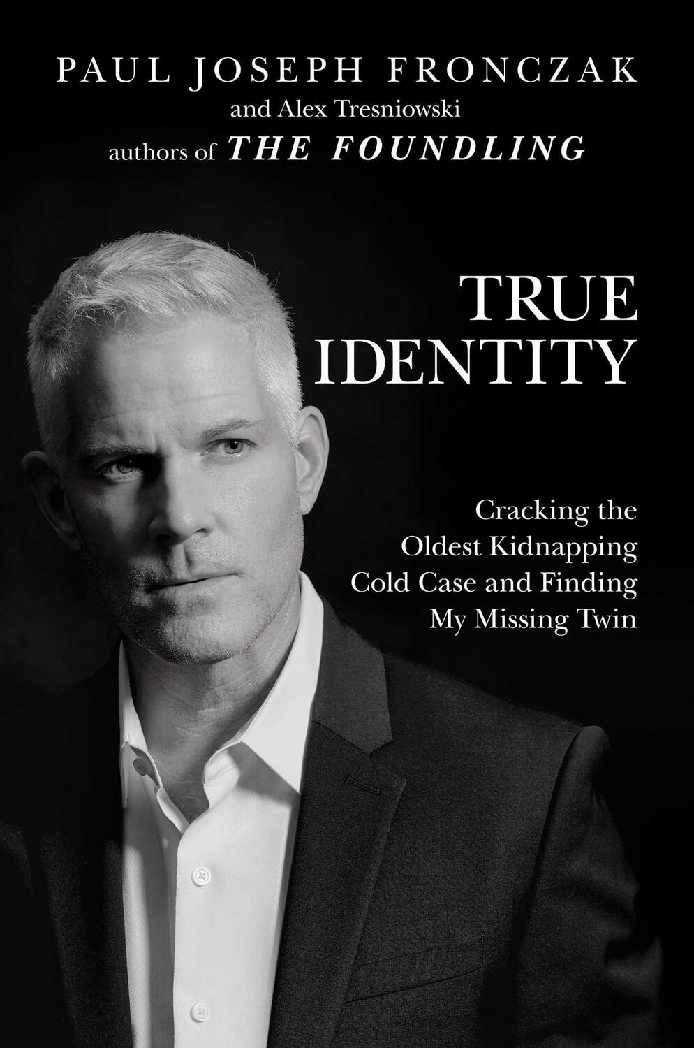 Cover: 9781642936674 | True Identity | Paul Joseph Fronczak (u. a.) | Buch | Gebunden | 2022