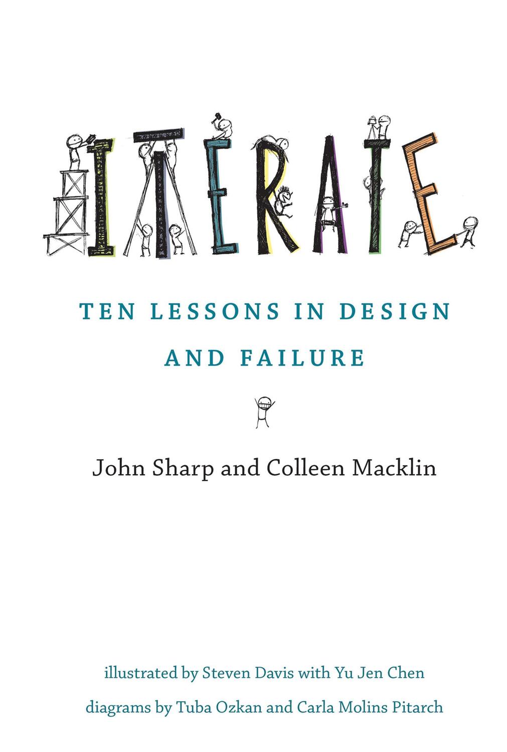 Cover: 9780262039635 | Iterate: Ten Lessons in Design and Failure | John Sharp (u. a.) | Buch