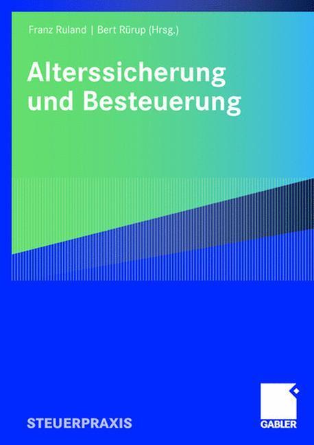 Cover: 9783834905086 | Alterssicherung und Besteuerung | Bert Rürup (u. a.) | Taschenbuch