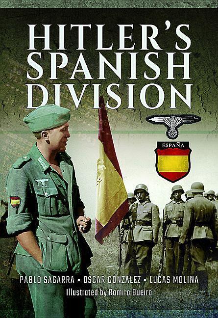 Cover: 9781473878877 | Hitler's Spanish Division | Pablo Sagarra (u. a.) | Buch | Gebunden