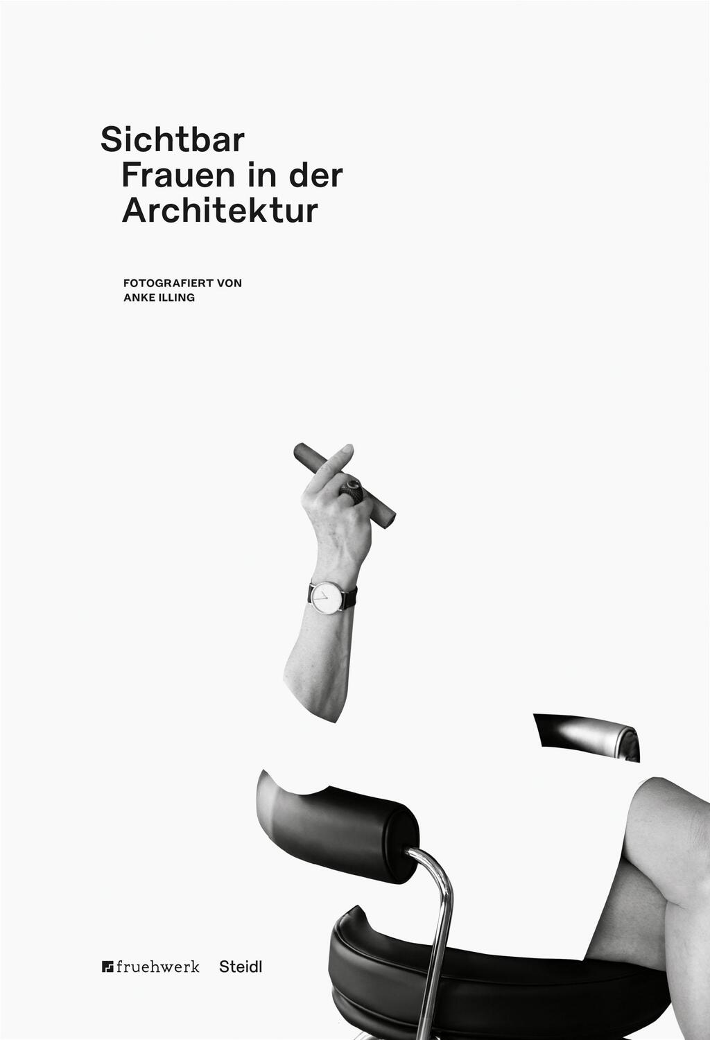 Cover: 9783969992500 | Sichtbar | Frauen in der Architektur | Anke Illing | Buch | Deutsch