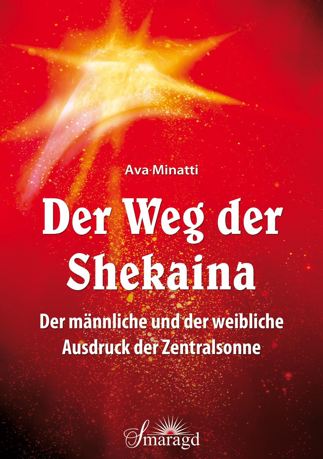 Cover: 9783955310837 | Der Weg der Shekaina | Ava Minatti | Taschenbuch | Deutsch | 2015