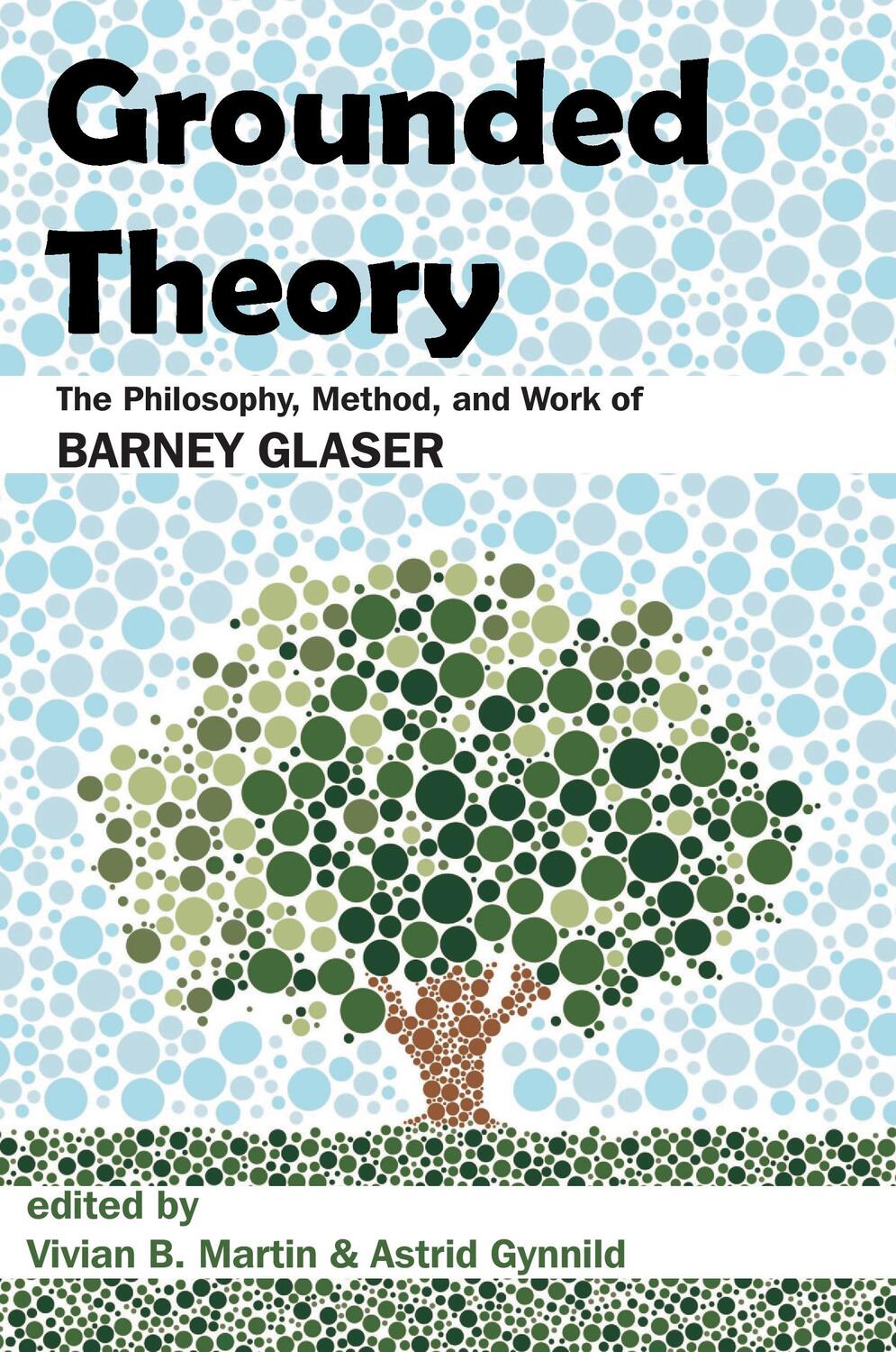 Cover: 9781612335155 | Grounded Theory | The Philosophy, Method, and Work of Barney Glaser