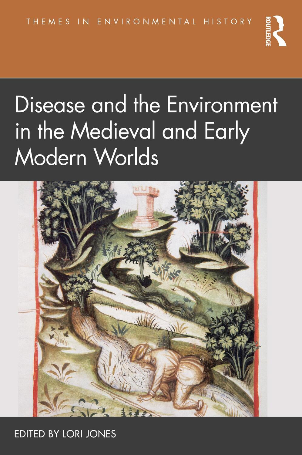 Cover: 9780367151720 | Disease and the Environment in the Medieval and Early Modern Worlds