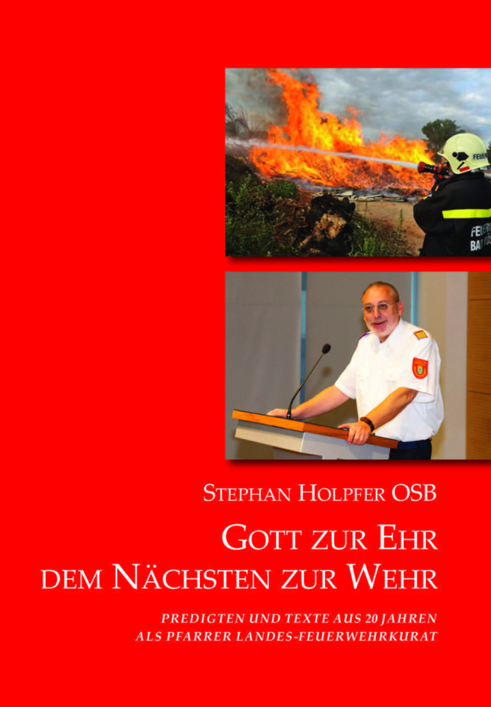 Cover: 9783991031710 | Gott zur Ehr - Dem Nächsten zur Wehr | Stephan Holpfer OSB | Buch