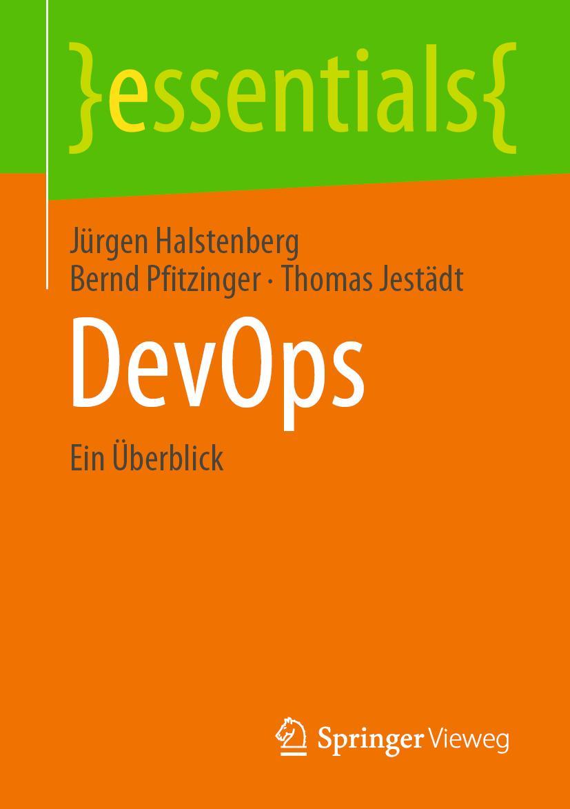 Cover: 9783658314040 | DevOps | Ein Überblick | Jürgen Halstenberg (u. a.) | Taschenbuch | x