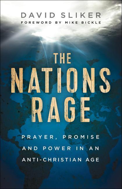 Cover: 9780800761929 | The Nations Rage - Prayer, Promise and Power in an Anti-Christian Age