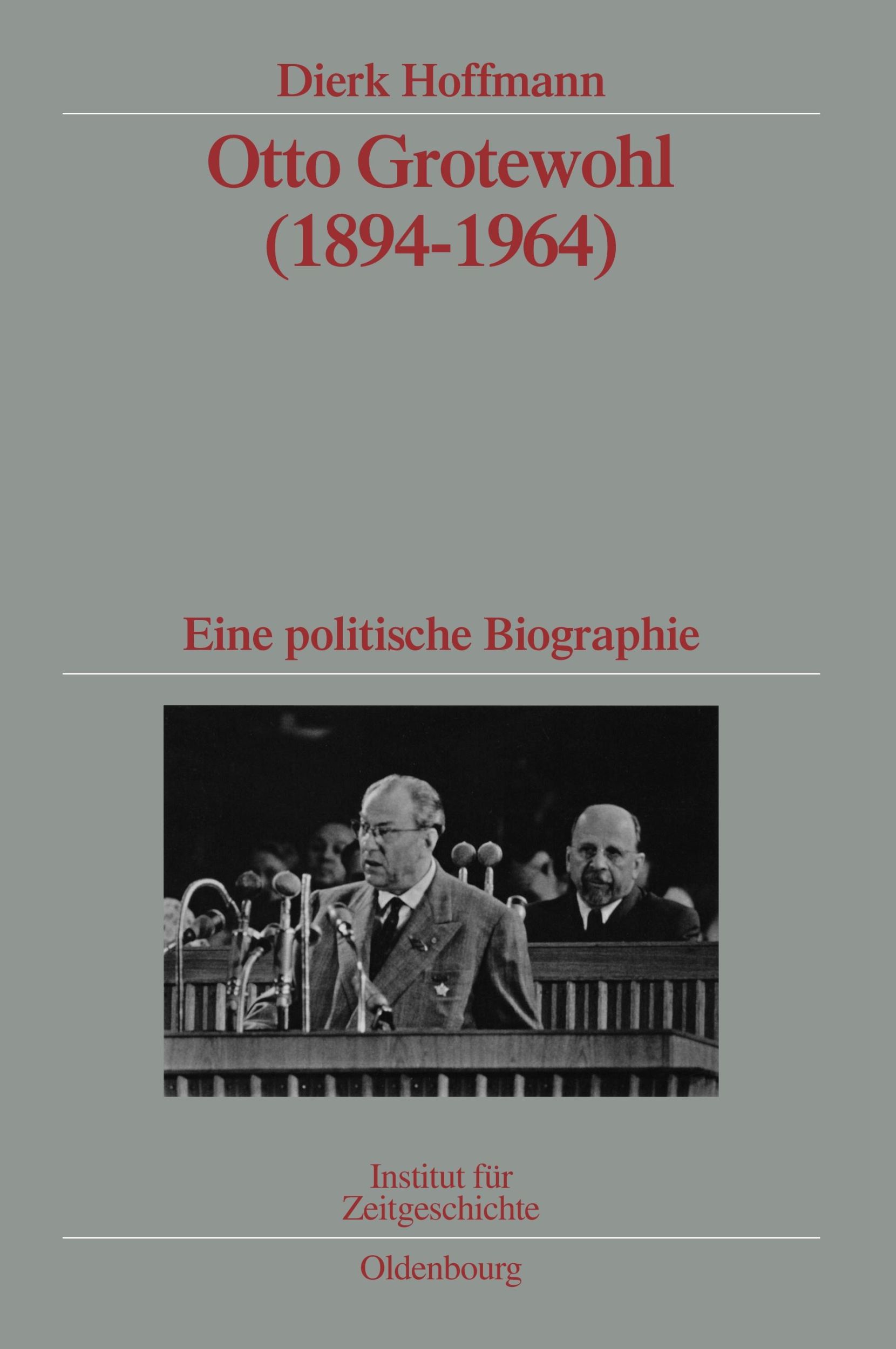 Cover: 9783486590326 | Otto Grotewohl (1894-1964) | Dierk Hoffmann | Buch | VIII | Deutsch