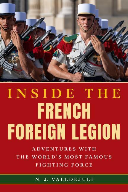 Cover: 9780811772402 | Inside the French Foreign Legion | N. J. Valldejuli | Buch | Englisch