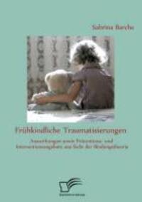 Cover: 9783842862609 | Frühkindliche Traumatisierungen: Auswirkungen sowie Präventions-...
