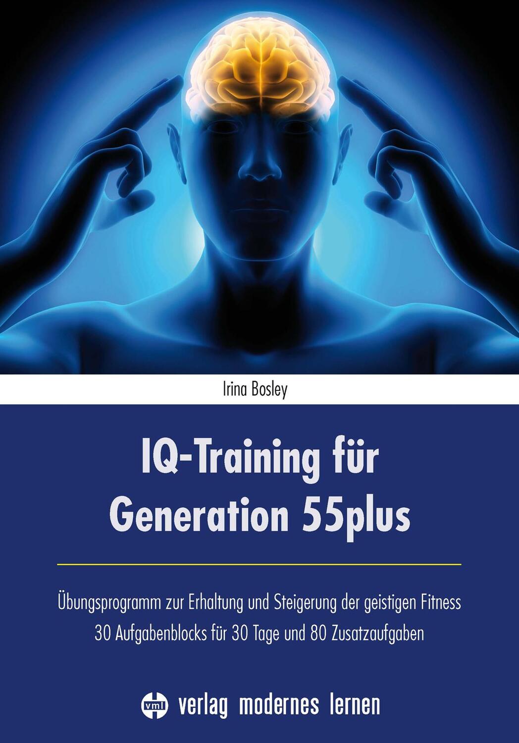 Cover: 9783808007532 | IQ-Training für Generation 55plus | Irina Bosley | Taschenbuch | 2015