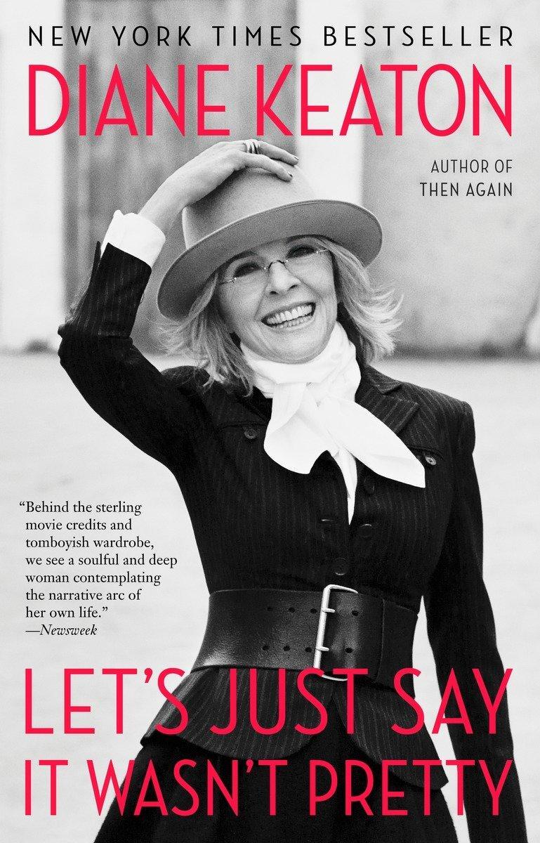 Cover: 9780812984767 | Let's Just Say It Wasn't Pretty | Diane Keaton | Taschenbuch | 2015