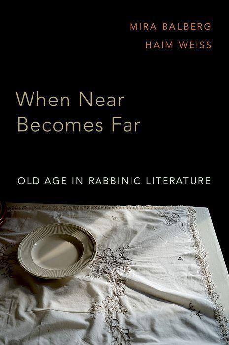 Cover: 9780197501481 | When Near Becomes Far | Old Age in Rabbinic Literature | Buch | 2021