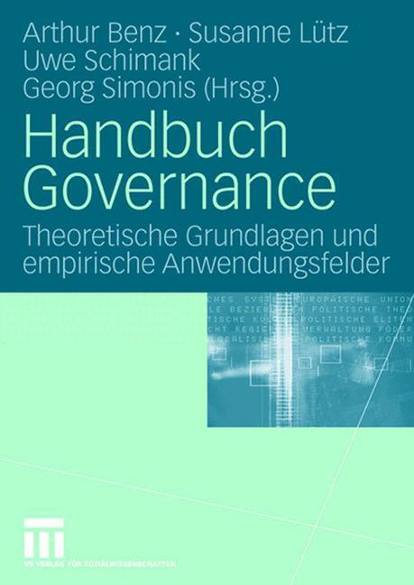 Cover: 9783531147482 | Handbuch Governance | Arthur Benz (u. a.) | Taschenbuch | Paperback