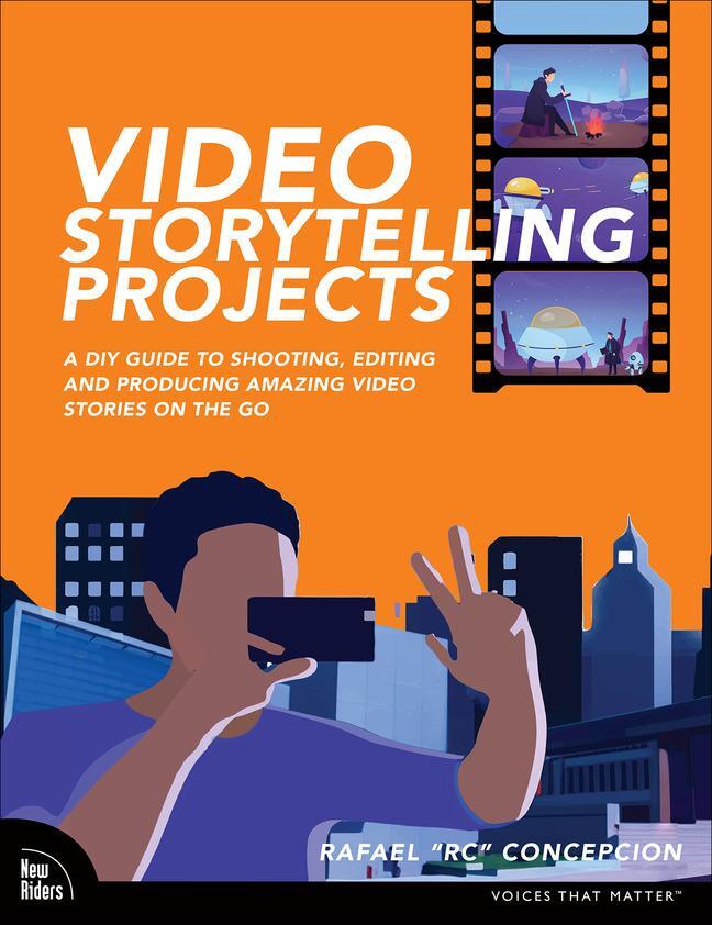 Cover: 9780137690718 | Video Storytelling Projects | Rafael Concepcion | Taschenbuch | 2023