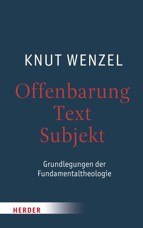 Cover: 9783451349089 | Offenbarung - Text - Subjekt | Grundlegungen der Fundamentaltheologie