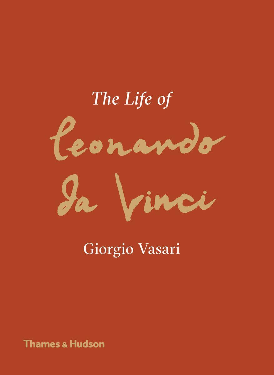 Cover: 9780500239858 | The Life of Leonardo da Vinci | Giorgio Vasari | Buch | Gebunden