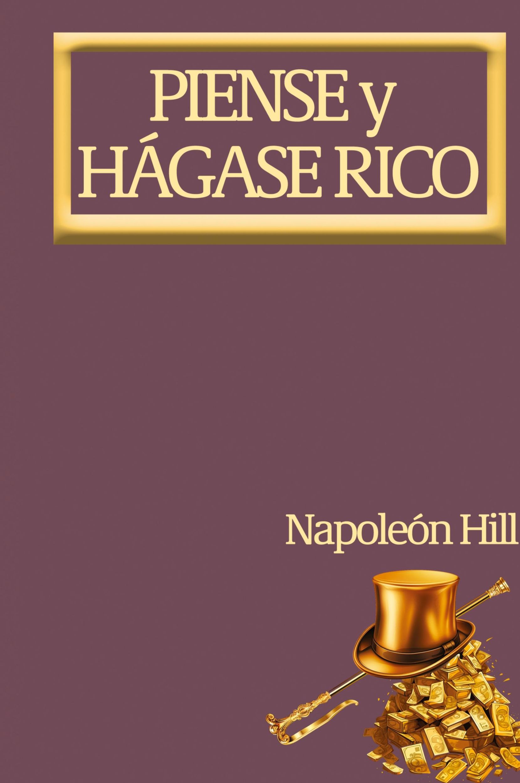 Cover: 9798869032386 | Piense y Hágase Rico. | Napoleon Hill | Buch | Spanisch | 2023 | BNP