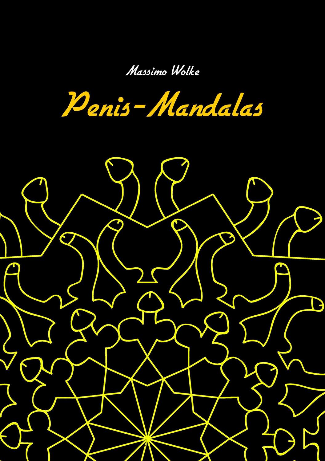 Cover: 9783738628395 | Penis-Mandalas | Massimo Wolke | Taschenbuch | 44 S. | Deutsch | 2015