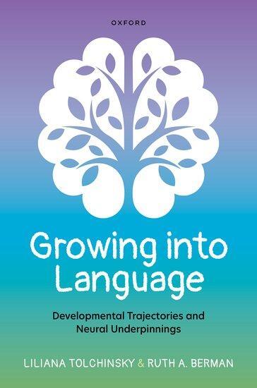 Cover: 9780192849984 | Growing Into Language | Liliana Tolchinsky (u. a.) | Buch | Gebunden